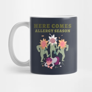 here comes allergy season Mug